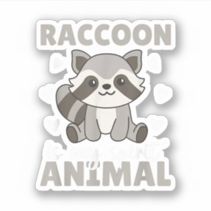 Raccoon Is My Spirit Animal Cute Raccoon