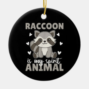 Raccoon Is My Spirit Animal Cute Raccoon Ceramic Ornament