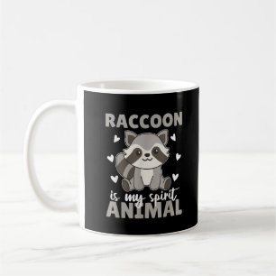 Raccoon Is My Spirit Animal Cute Raccoon Coffee Mug