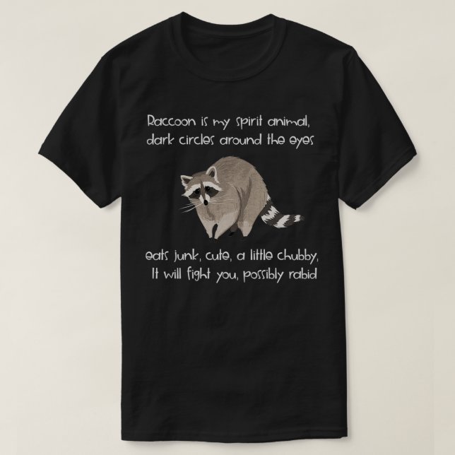 Raccoon is my spirit animal shirt Classic TShirt (Design Front)