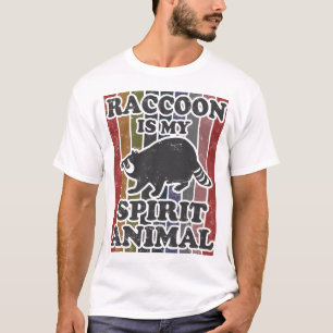 raccoon is my spirit animal T-Shirt