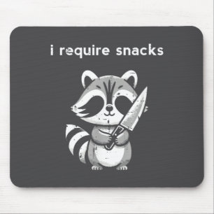 Raccoon Knife I Require Snacks Funny Saying Humor Mouse Pad