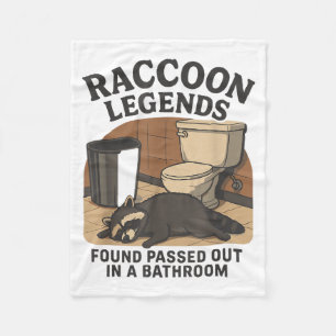 Raccoon Legends Found Ped Out In A Bathroom Trashe Fleece Blanket