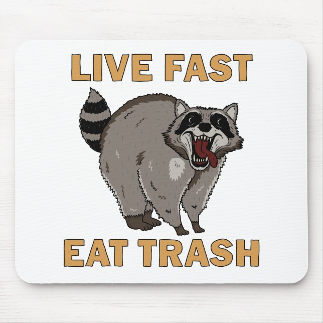 Raccoon - Live Fast Eat Trash Mouse Pad (Front)