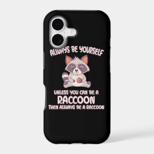 Raccoon Lover Always Be A Raccoon
