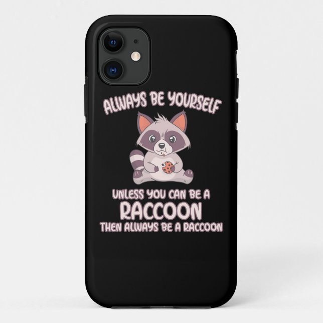 Raccoon Lover Always Be A Raccoon Case-Mate iPhone Case (Back)