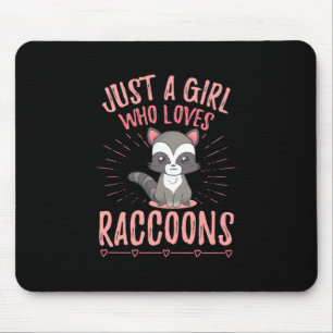 Raccoon Lover Just A Girl Who Loves Raccoon Mouse Pad