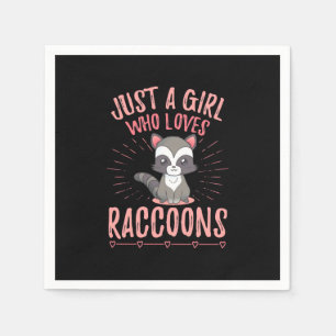 Raccoon Lover Just A Girl Who Loves Raccoon Napkin
