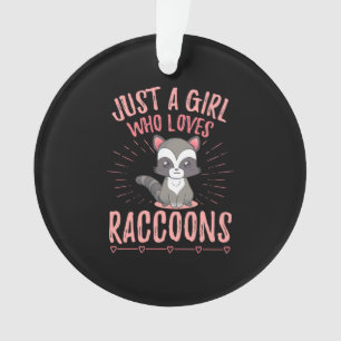 Raccoon Lover Just A Girl Who Loves Raccoon Ornament