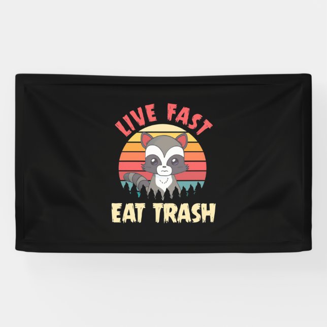 Raccoon Lover Live Fast Eat Trash Banner (Horizontal)