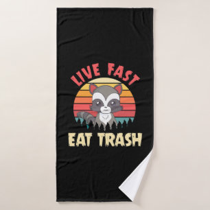 Raccoon Lover Live Fast Eat Trash Bath Towel