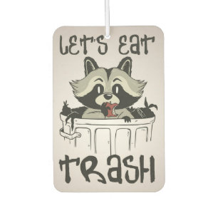 Raccoon Lover Raccoon Let's Eat Trash Air Freshener