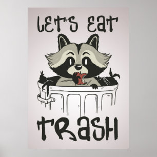 Raccoon Lover Raccoon Let's Eat Trash Poster