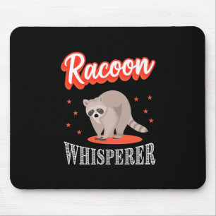 Raccoon Lover Raccoon Whisperer Mouse Pad