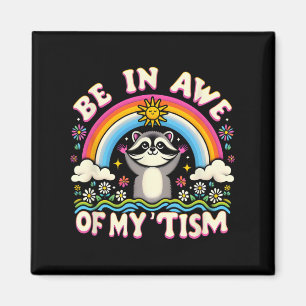 Raccoon Meme Be In Awe Of My tism Meme Autistic Ra Magnet