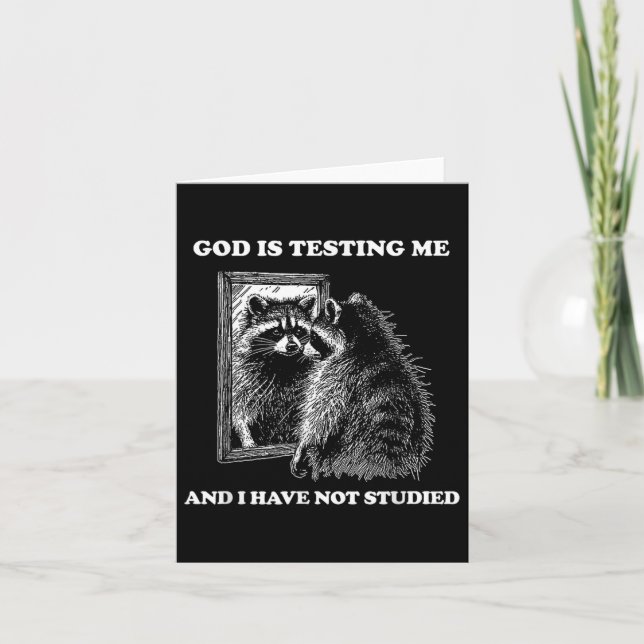Raccoon Meme Funny Saying God Is Testing Me Street Card (Front)