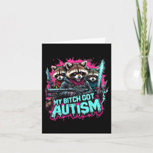 Raccoon Meme My Got Autism Funny Autism Awareness  Card
