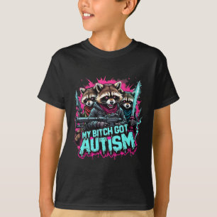 Raccoon Meme My Got Autism Funny Autism Awareness T-Shirt