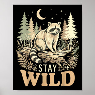 Raccoon nature lover stay wild woodland wildlife poster