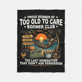 Raccoon Proud Member Of Too Old To Care Boomer Fleece Blanket
