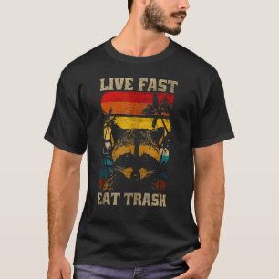 Raccoon Raccoons Live Fast Eat Trash Panda Funny R T-Shirt