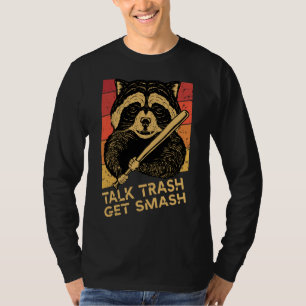 raccoon saying Talk trash get smash, Funny Raccoon T-Shirt