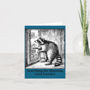 Raccoon searching for meaning and snacks humourous card