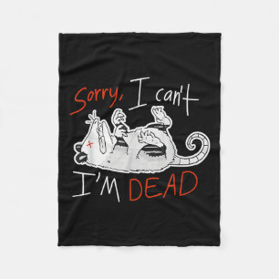 Raccoon Sorry I Can't I'm Dead Rat  Fleece Blanket