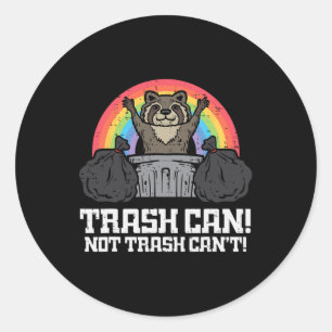 Raccoon Trash Can Not Cant Funny Street Cat Men Wo Classic Round Sticker