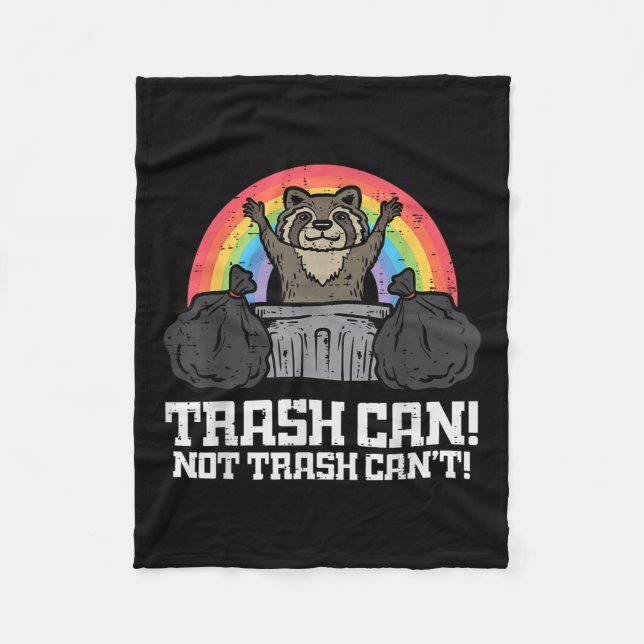 Raccoon Trash Can Not Cant Funny Street Cat Men Wo Fleece Blanket (Front)