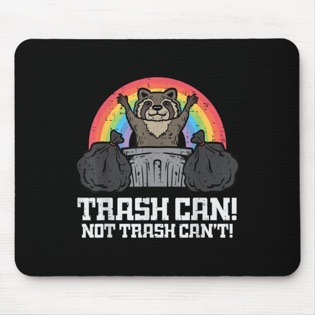 Raccoon Trash Can Not Cant Funny Street Cat Men Wo Mouse Pad (Front)