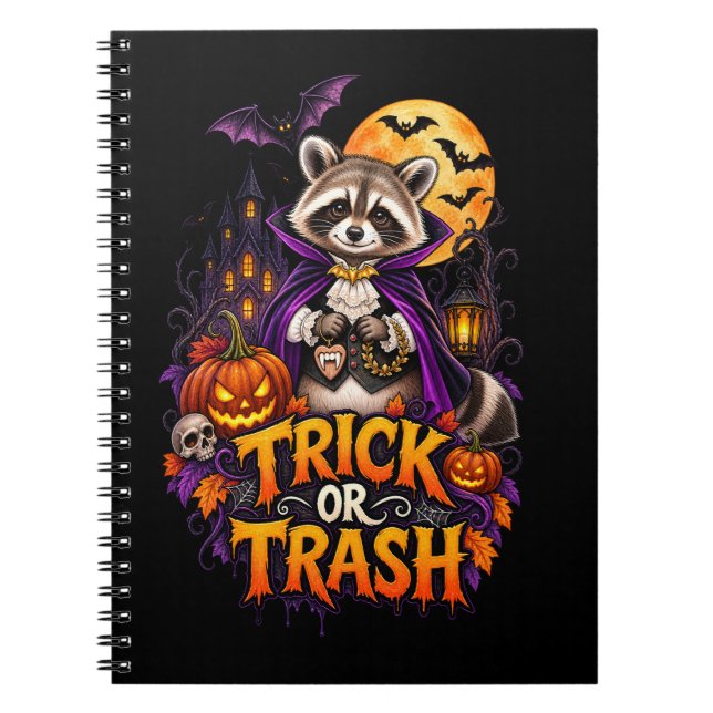 Raccoon Trick or Trash Vampire Halloween  Notebook (Front)