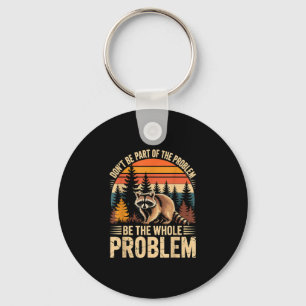 Raccoon wildlife outdoor don't be part of problem keychain