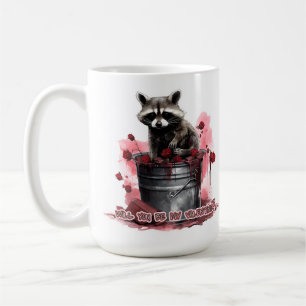 Raccoon Will you be my Valentine? Coffee Mug