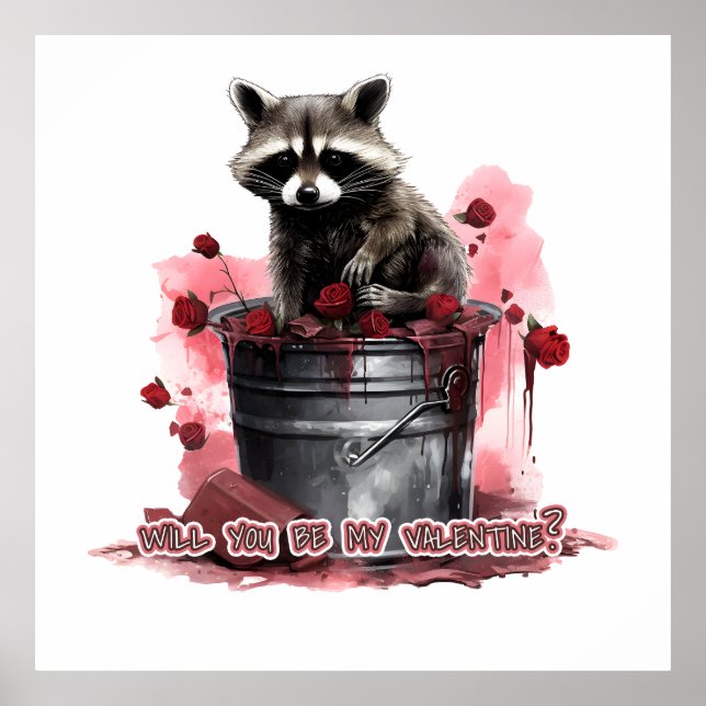 Raccoon Will you be my Valentine? Poster (Front)