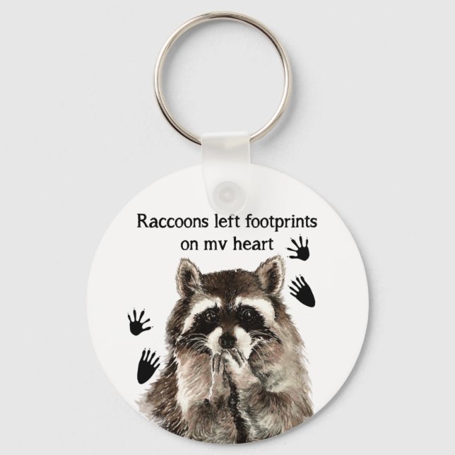Raccoons left Footprints on my Heart Humour Quote Keychain (Front)