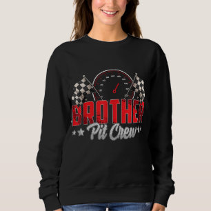 Race Car Birthday Party Racing Family Brother Pit Sweatshirt
