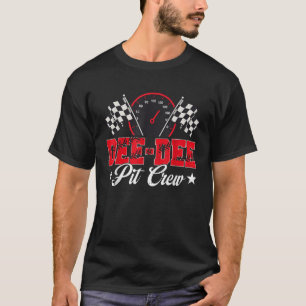 Race Car Birthday Party Racing Family Dee dee Pit  T-Shirt