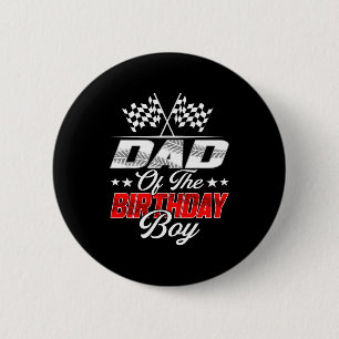 Race Car Dad Of The Birthday Boy Racing Family T C 2 Inch Round Button