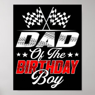 Race Car Dad Of The Birthday Boy Racing Family T C Poster