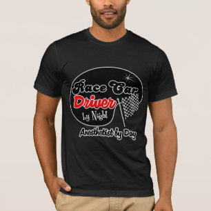 Race Car Driver by Night Anesthetist by Day T-Shirt