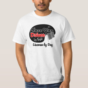 Race Car Driver by Night Lineman by Day T-Shirt