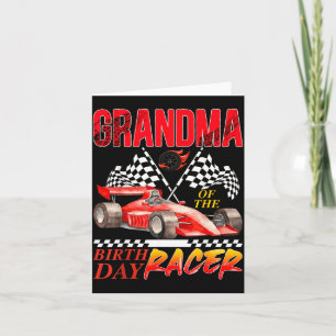 Race Car Grandma of The Birthday Racer Racing Card