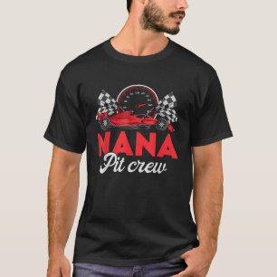Race Car Nana Of The Birthday Boy Nana Pit Crew  T-Shirt