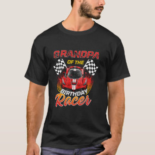 Race Car Party Grandpa Of The Birthday Racer Racin T-Shirt