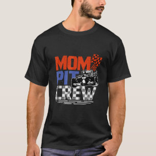 Race Car Themed Birthday Party Gift Mom Pit Crew C T-Shirt