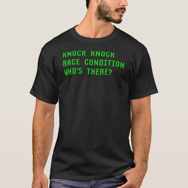 Race Condition Programming Coder Joke Humour T-Shirt (Front)