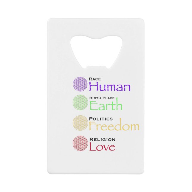 Race: Human Birthplace: Earth Politics: Freedom Re Credit Card Bottle Opener (Front)