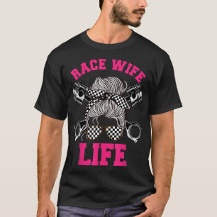 Race Wife Life Dirt Track Racing Racer Bike Car MX T-Shirt