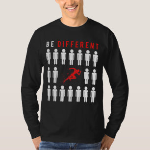 Race with Laughter: Running - Be Different from Ot T-Shirt